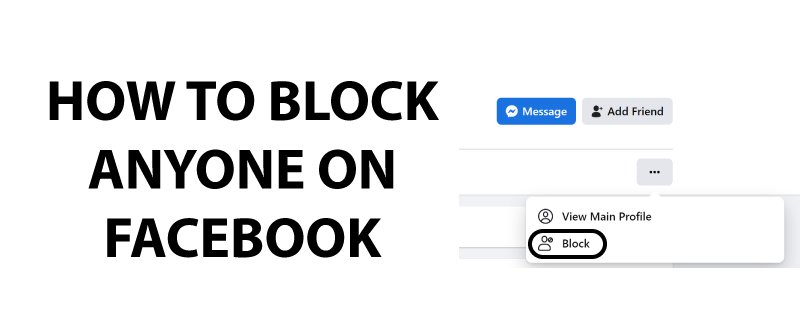 How to Block Someone from Facebook in 2022?