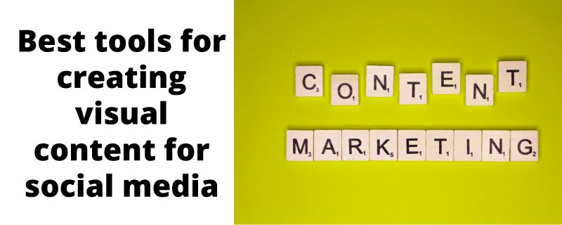 Best tools for creating visual content for social media
